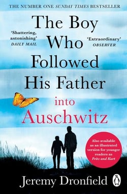 The Boy Who Followed His Father into Auschwitz - The Number One Sunday Times Bestseller
