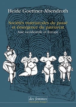 Sociétés matriarcales du passé et émergence du patriarcat - Asie occidentale et Europe