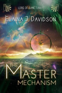 The Master Mechanism - Lore of Sanctum, #4