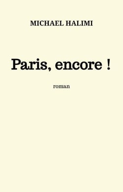 Paris, encore ! - roman