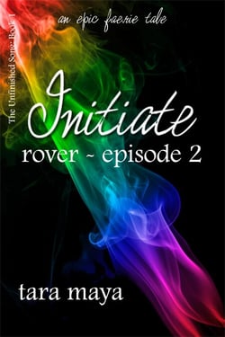 Initiate - Rover (Book 1-Episode 2) - The Unfinished Song Series – An Epic Faerie Tale