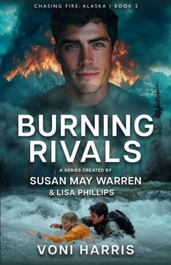 Burning Rivals - Chasing Fire: Alaska, #2