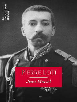 Pierre Loti - Biographie critique