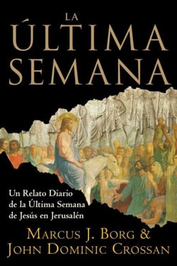 La Ultima Semana - Un Relato Diario de la Ultima Semana de Jesus en Jerusalen