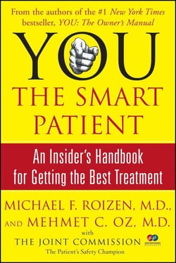 YOU: The Smart Patient - An Insider's Handbook for Getting the Best Treatment