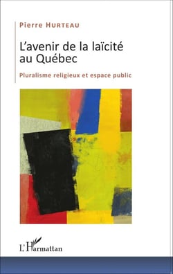 L'avenir de la laïcité au Québec - Pluralisme religieux et espace public