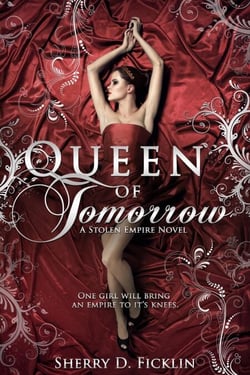 Queen of Tomorrow - Stolen Empire, #2