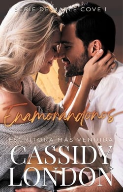 Enamorándonos: Romance en ciudad pequeña - Serie de Maple Cove (Spanish Edition), #1