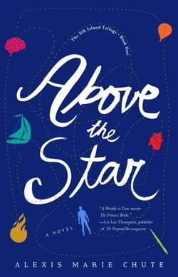 Above the Star - The 8th Island Trilogy, Book 1, A Novel