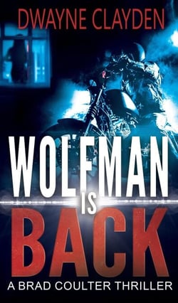 Wolfman is Back - The Brad Coulter Thriller Series, #3