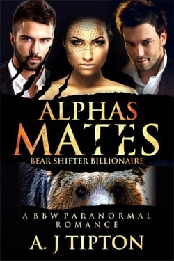 Alpha's Mates: A MFM Menage Paranormal Romance - Bear Shifter Billionaire, #2