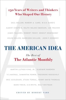 The American Idea - The Best of the Atlantic Monthly