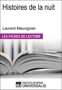 Histoires de la nuit de Laurent Mauvignier - Les Fiches de lecture d'Universalis