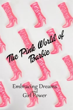 "The Pink World of Barbie: Embracing Dreams and Girl Power" - Women