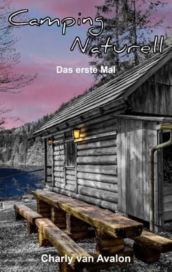 Camping Naturell - Das erste Mal