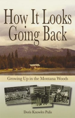 How It Looks Going Back - Growing Up in the Montana Woods