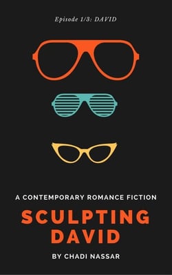 Sculpting David: Episode 3: Who's Next? &amp; Epilogue - A Contemporary Romance Fiction - The David Saga, #3