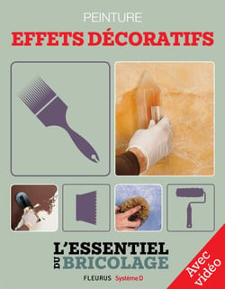 Revêtements intérieurs : peinture - effets décoratifs (avec vidéo) - L'essentiel du bricolage