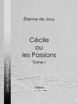 Cécile ou les Passions - Tome I