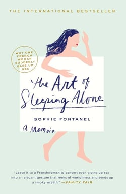 The Art of Sleeping Alone - Why One French Woman Suddenly Gave Up Sex