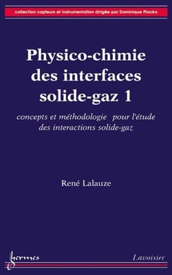 Physico-chimie des interfaces solide-gaz 1 - Concepts et méthodologie pour l'étude des interactions solide-gaz