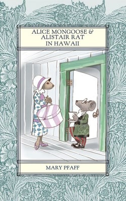 Alice Mongoose and Alistair Rat in Hawaii - Alice Mongoose and Alistair Rat, #1