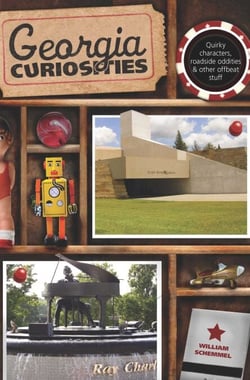 Georgia Curiosities - Quirky Characters, Roadside Oddities &amp; Other Offbeat Stuff