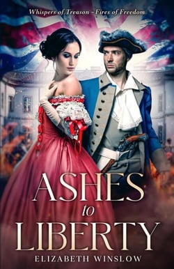 Ashes to Liberty: Whispers of Treason—Fires of Freedom