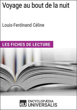 Voyage au bout de la nuit de Louis-Ferdinand Céline - Les Fiches de Lecture d'Universalis