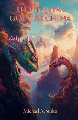 Little Dragon Goes to China - Little Lion, #6