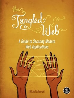 The Tangled Web - A Guide to Securing Modern Web Applications