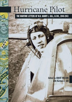 Hurricane Pilot - The Wartime Letters of W.O. Harry L. Gill, DRM, 1940-1943
