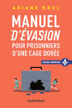 Manuel d'évasion pour prisonniers d'une cage dorée
