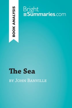 The Sea by John Banville (Book Analysis) - Detailed Summary, Analysis and Reading Guide