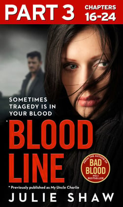Blood Line - Part 3 of 3 - Sometimes Tragedy Is in Your Blood