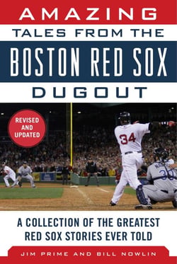 Amazing Tales from the Boston Red Sox Dugout - A Collection of the Greatest Red Sox Stories Ever Told