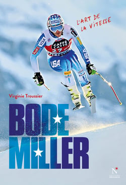 Bode Miller - L'art de la vitesse