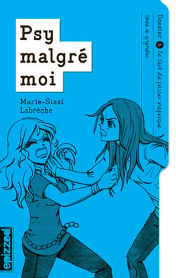 De l’art de passer inaperçue chez le gynéco - Psy malgré moi - dossier 06