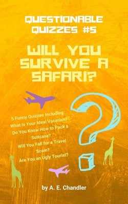 Will You Survive a Safari? 5 Funny Quizzes Including: What Is Your Ideal Vacation? Do You Know How to Pack a Suitcase? Will You Fall for a Travel Scam? Are You an Ugly Tourist? - Questionable Quizzes, #5