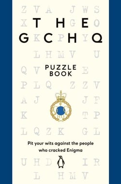 The GCHQ Puzzle Book - Perfect for anyone who likes a good headscratcher
