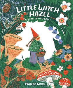 Little Witch Hazel - A Year in the Forest