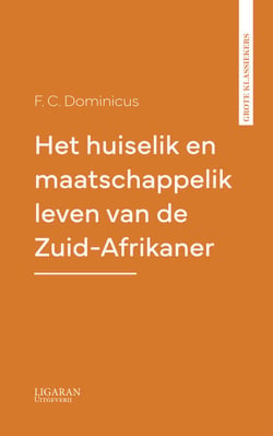 Het huiselik en maatschappelik leven van de Zuid-Afrikaner