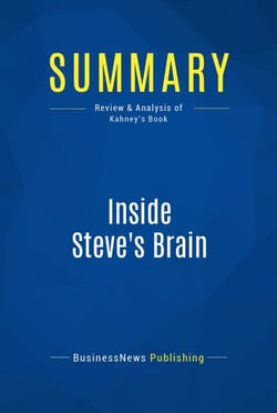 Summary: Inside Steve's Brain - Review and Analysis of Kahney's Book