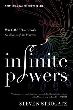 Infinite Powers - How Calculus Reveals the Secrets of the Universe