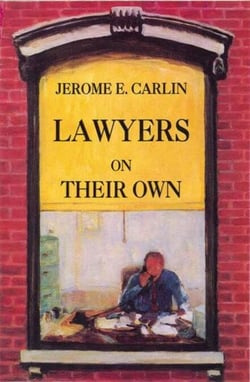 Lawyers on Their Own: The Solo Practitioner in an Urban Setting