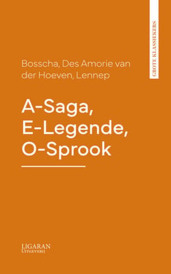 A-Saga, E-Legende, O-Sprook