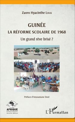 Guinée - La réforme scolaire de 1968 - Un grand rêve brisé ?