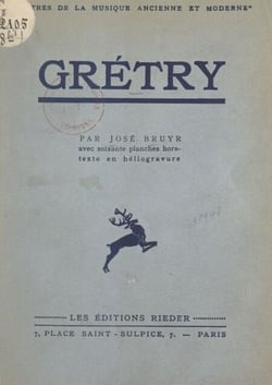 Grétry - Avec 60 planches hors texte en héliogravure