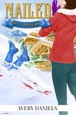 Nailed:  Resort to Murder Mystery II - Resort to Murder Mystery, #2