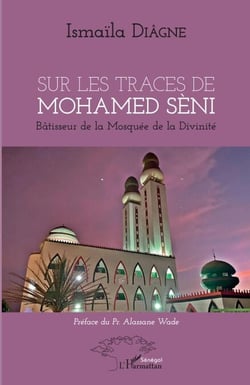 Sur les traces de Mohamed Sèni - Bâtisseur de la Mosquée de la Divinité